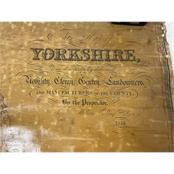 J & C Walker (British Mid-19th century): 'This Map of Yorkshire is most Respectfully dedicated to the Nobility, Clergy, Gentry, Landowners and Manufacturers of the County, July, 1843', engraved scroll map backed onto linen 125cm x 155cm (unframed)