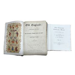 Old English Popular Music by William Chappell, Vol II 1983 and Old England: A Pictorial Museum by Charles Knight Vol 1 (2)