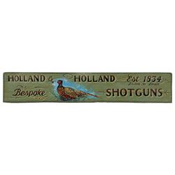 Hand painted pine shop sign, advertising 'Holland & Holland Bespoke Shotguns', established 1834, with central pheasant motif